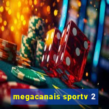 megacanais sportv 2